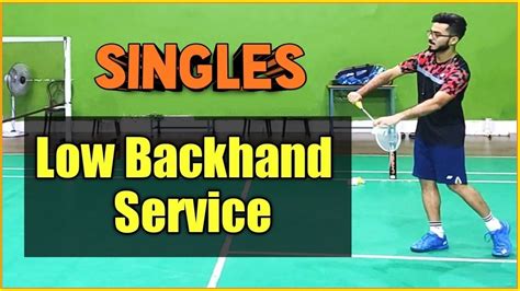 Singles Low Backhand Serve -Badminton |Proper Technique & Details | - YouTube