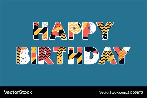 Happy birthday concept word art Royalty Free Vector Image