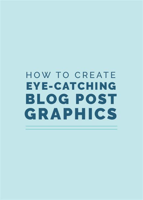 How to Create Eye-Catching Blog Post Graphics