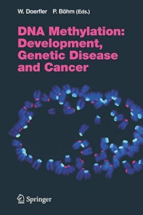 DNA Methylation: Development, Genetic Disease and Cancer: 310 ...