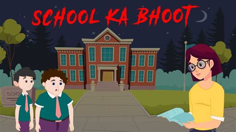 School Ka Bhoot | Horror Story For Kids | Camping Night Series | Bhoot ...