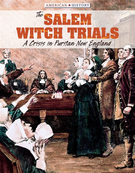 The Salem Witch Trials: A Crisis in Puritan New England by Tanya Dellacio | Goodreads