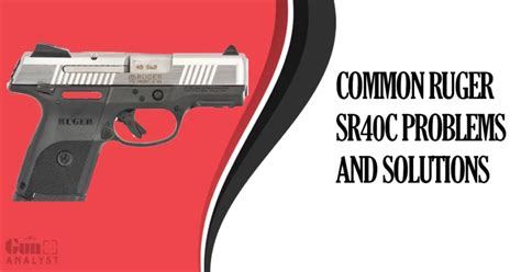 Before Buying Ruger SR40c Make Sure You Are Aware of These 6 Problems ...