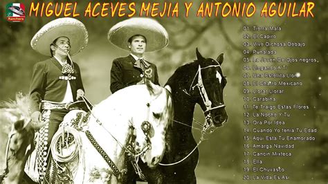 Miguel Aceves Mejia Y Antonio Aguilar 30 Super Canciones Rancheras Sus Mejores Rancheras ...