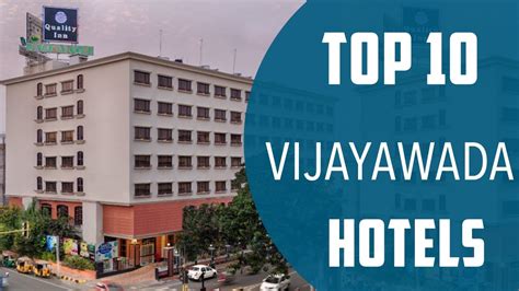 Top 10 Best Hotels to Visit in Vijayawada | India - English - YouTube