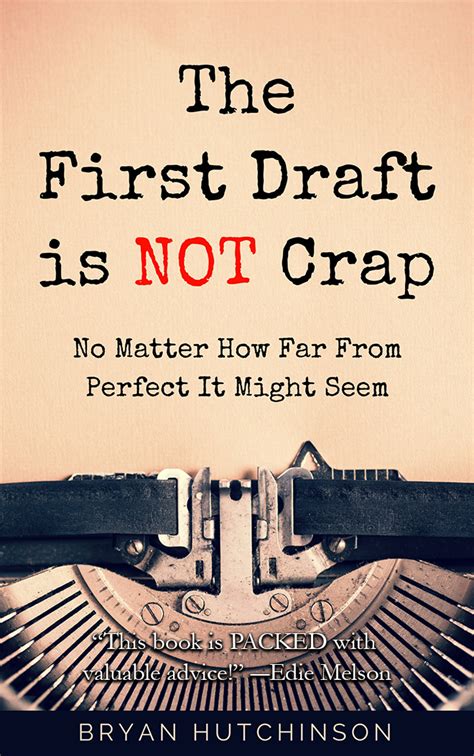 Why Your First Draft Isn’t Crap! | Positive Writer