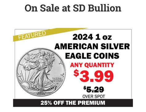 SD Bullion Silver Eagles on sale if you’ve been wanting some with spot ...