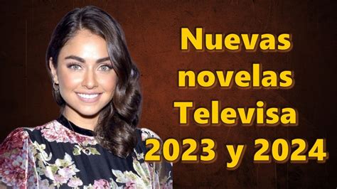 Nuevas telenovelas de Televisa 2023 y 2024 - YouTube