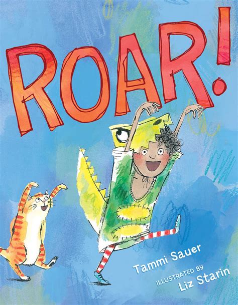 Roar! | Book by Tammi Sauer, Liz Starin | Official Publisher Page | Simon & Schuster Canada