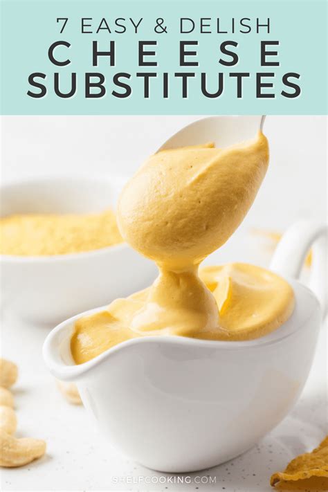 7 Cheese Substitute Options (Vegan Options & More) - Shelf Cooking