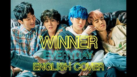 WINNER - EVERYDAY (English Cover + Lyrics) - YouTube