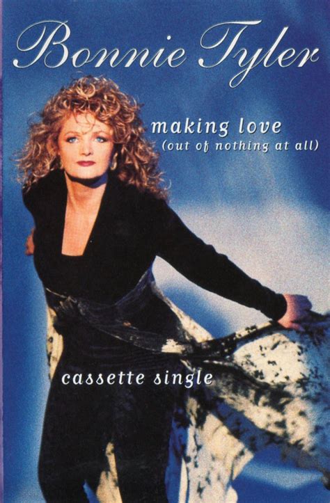 Bonnie Tyler - Making Love (Out Of Nothing At All) (1995, Cassette) | Discogs