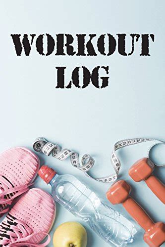 Workout Log: Daily Workout With Exercise and Workout Tracker 108 Pages ...