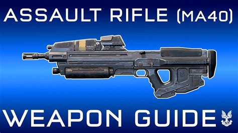 Assault Rifle (MA40) - Halo Infinite Weapon Guide [4K] - YouTube