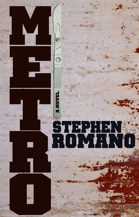 New Novel METRO this summer/ELEMENTARY book cancelled - Stephen Romano Express