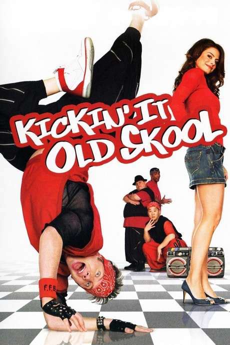 ‎Kickin' It Old Skool (2007) directed by Harvey Glazer • Reviews, film + cast • Letterboxd