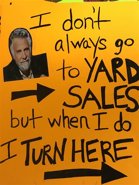 Most interesting man in the world-funny yard sale sign | Garage sale signs, Garage sale signs ...