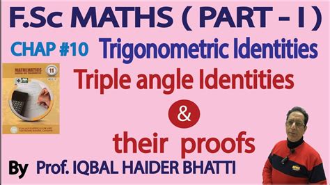 Ch# 10| Trigonometric Identities | Triple angle identities & their proofs | F.Sc [Part-1] Lec 9 ...