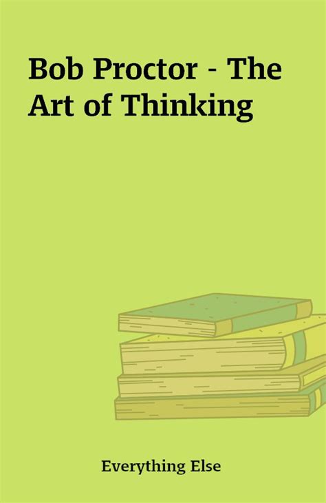 Bob Proctor – The Art of Thinking – Shareknowledge Central