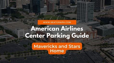 American Airlines Center Parking 2024: A Comprehensive Guide - SeatGraph