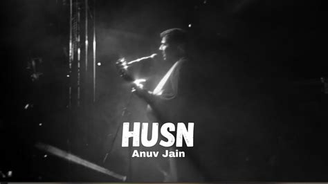 Husn Anuv Jain Unreleased Lyrics - YouTube