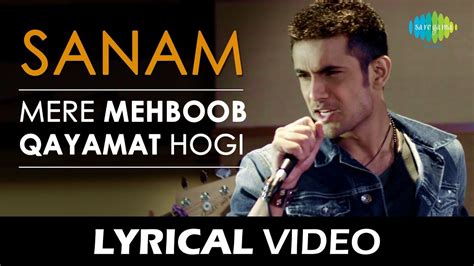 Mere Mehboob Qayamat Hogi | मेरे मेहबूब क़यामत होगी | Lyrical | SANAM Chords - Chordify