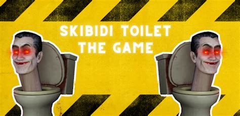 Skibidi toilet The Game for Android - 無料・ダウンロード