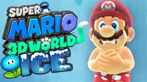 Super Mario 3D World: ICE Edition - World 1 Walkthrough - YouTube