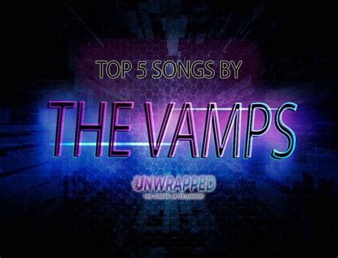 The Vamps: Top 5 Songs of All Time Ranked