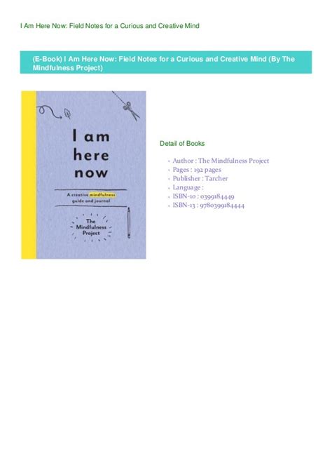 (E-Book) I Am Here Now: Field Notes for a Curious and Creative Mind (By The Mindfulness Project)