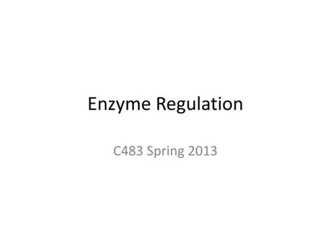 PPT - Enzyme Regulation PowerPoint Presentation, free download - ID:2012616