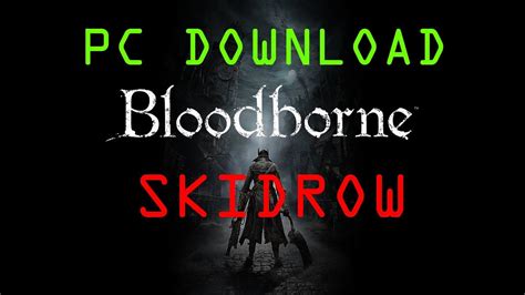 Bloodborne Pc Download Free - siteja