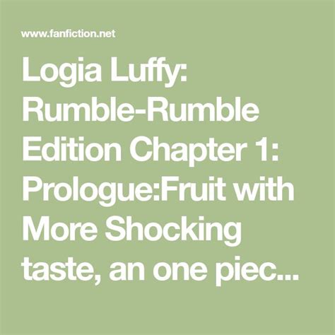 Logia Luffy: Rumble-Rumble Edition Chapter 1: Prologue:Fruit with More Shocking taste, an one ...