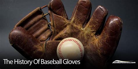 The History Of Baseball Gloves | JustGloves Blog