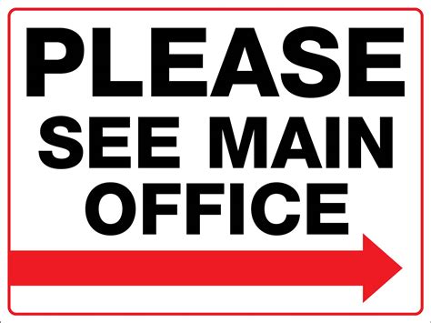 Please See Main Office Right Arrow Sign – New Signs