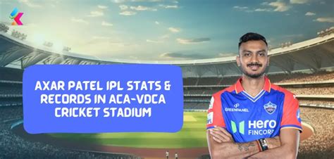 Axar Patel IPL stats & Records in ACA-VDCA Cricket Stadium, Vishakhapatnam