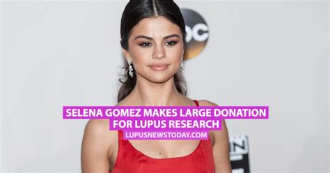 Selena Gomez Makes Large Donation for Lupus Research - Lupus News Today