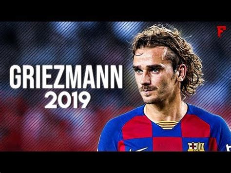 Antoine Griezmann 2019 Ultimate Skills & Goals | HD - YouTube