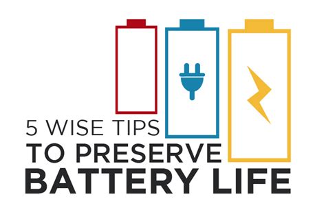 5 Wise Tips to Preserve Battery Life