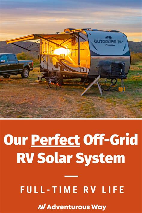 Our Perfect Off-Grid RV Solar System | Rv solar system, Rv solar, Rv solar power