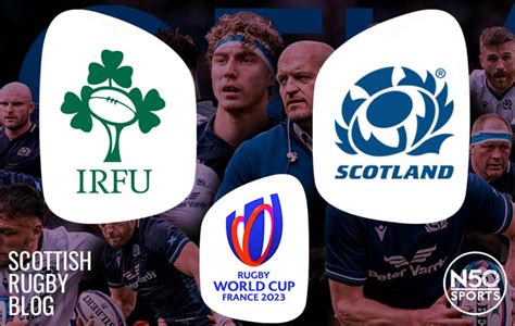 Ireland v Scotland, Rugby World Cup 2023: Match Preview pt I - Scottish ...