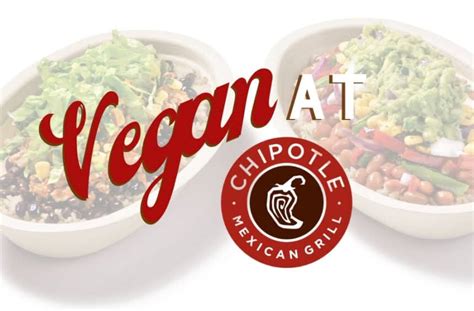 Vegan at Chipotle: Menu Guide for Vegetarian & Plant-Based Eaters