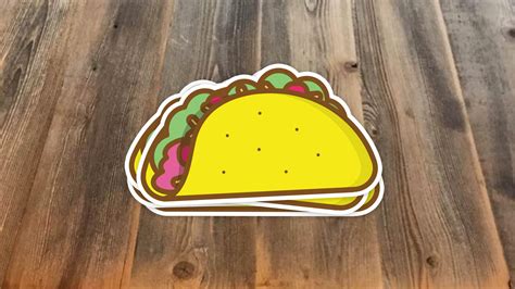 A taco sticker for you, and one for you