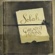 Greatest Hymns by Selah | CD | Barnes & Noble®