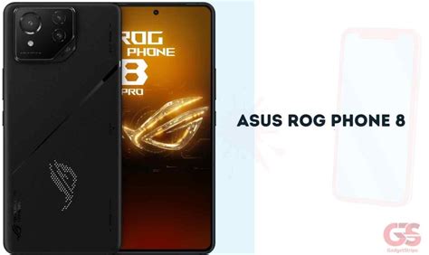 Asus ROG Phone 8 - Full Specifications & Prices - GadgetStripe