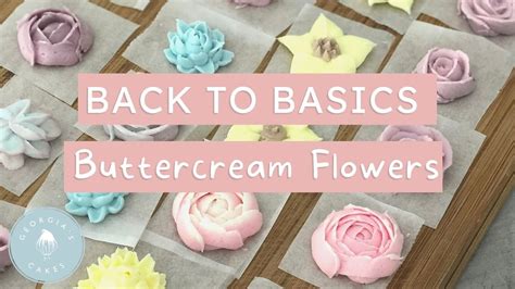 How to Pipe Buttercream Flowers - Piping tutorial! | Georgia's Cakes ...