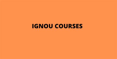 List of Top 10 Popular IGNOU courses no one will tell you