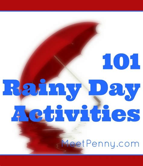 101 Fun Things to Do on a Rainy Day (with links) - Meet Penny