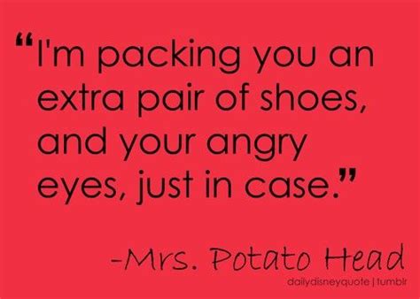 Mrs. Potato Head :) this makes me think of special memories i have with some of my best friends ...