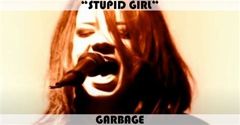 "Stupid Girl" Song by Garbage | Music Charts Archive